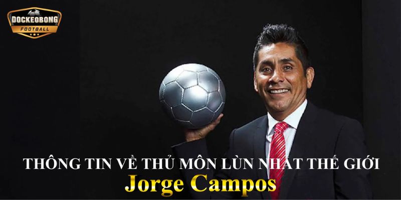 Jorge Campos Thông Tin Về Thủ Môn Lùn Nhất Thế Giới